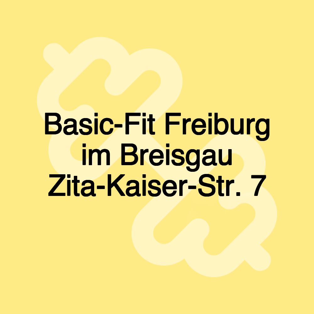 Basic-Fit Freiburg im Breisgau Zita-Kaiser-Str. 7