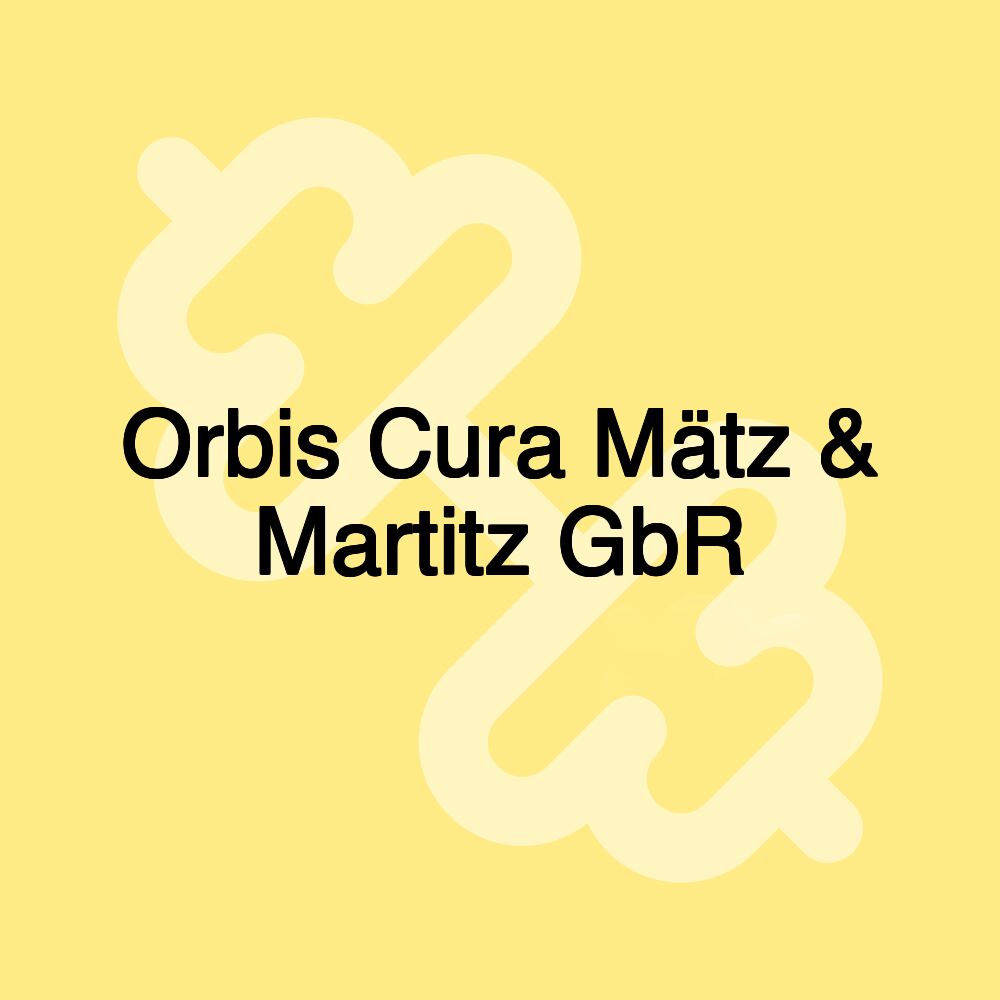 Orbis Cura Mätz & Martitz GbR