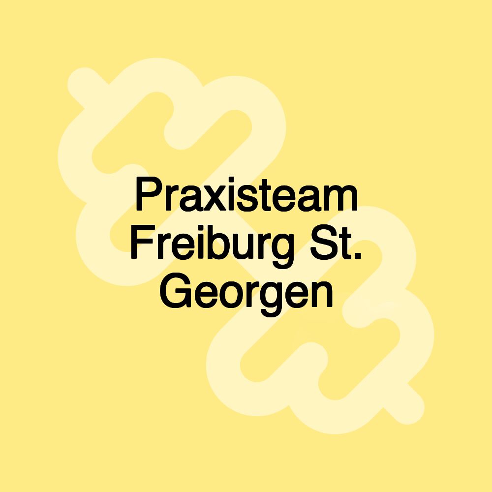 Praxisteam Freiburg St. Georgen