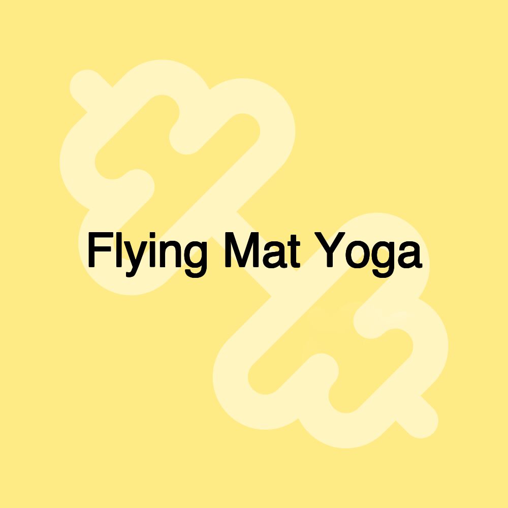 Flying Mat Yoga