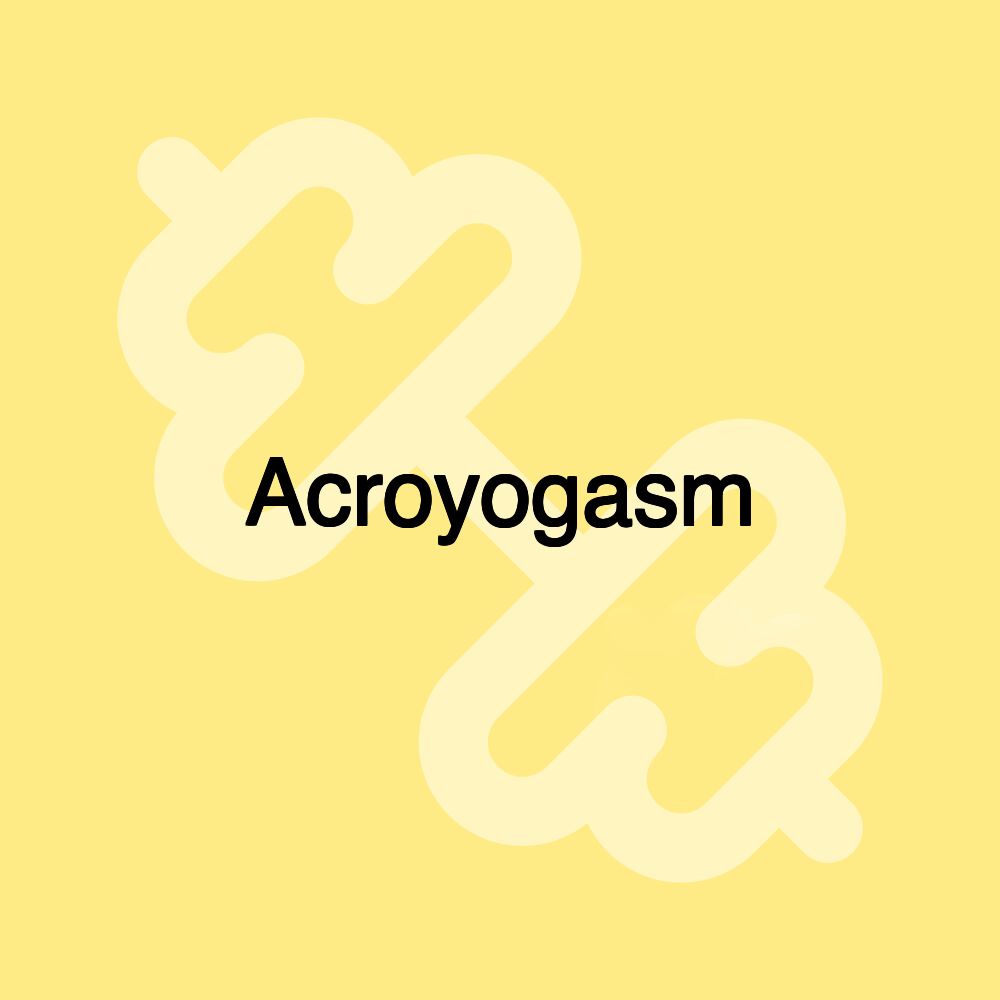 Acroyogasm