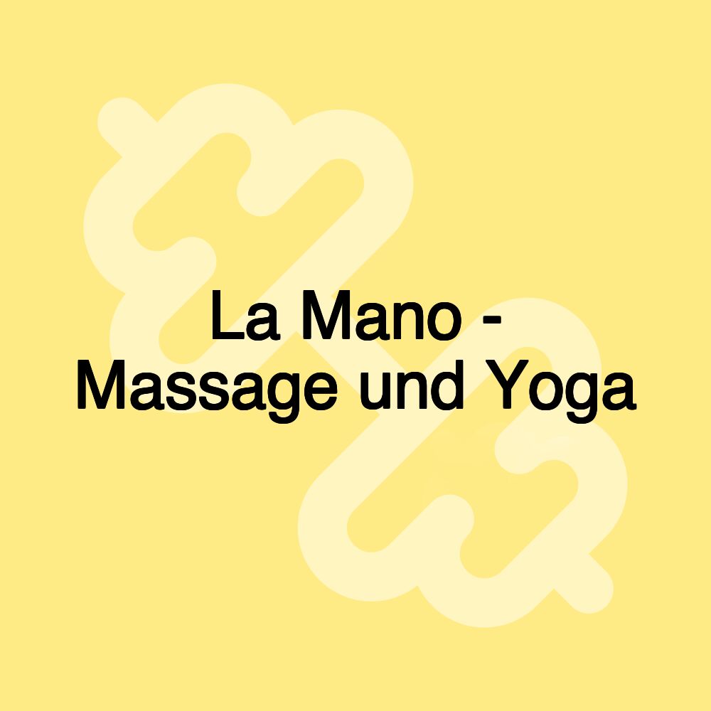 La Mano - Massage und Yoga