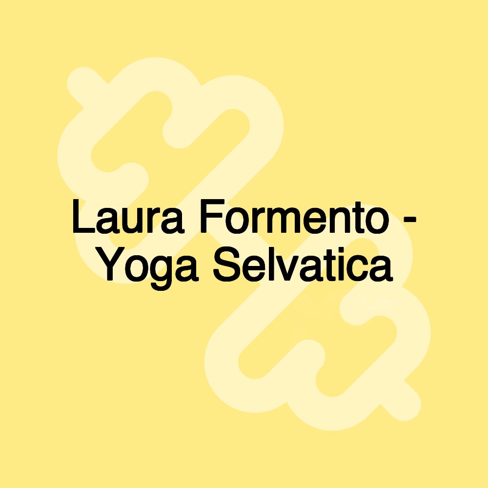 Laura Formento - Yoga Selvatica