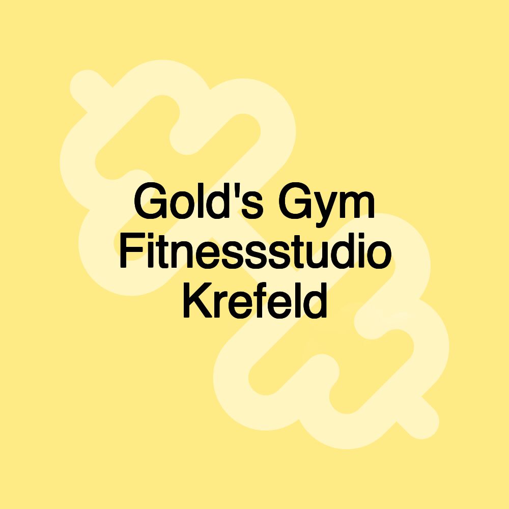 Gold's Gym Fitnessstudio Krefeld