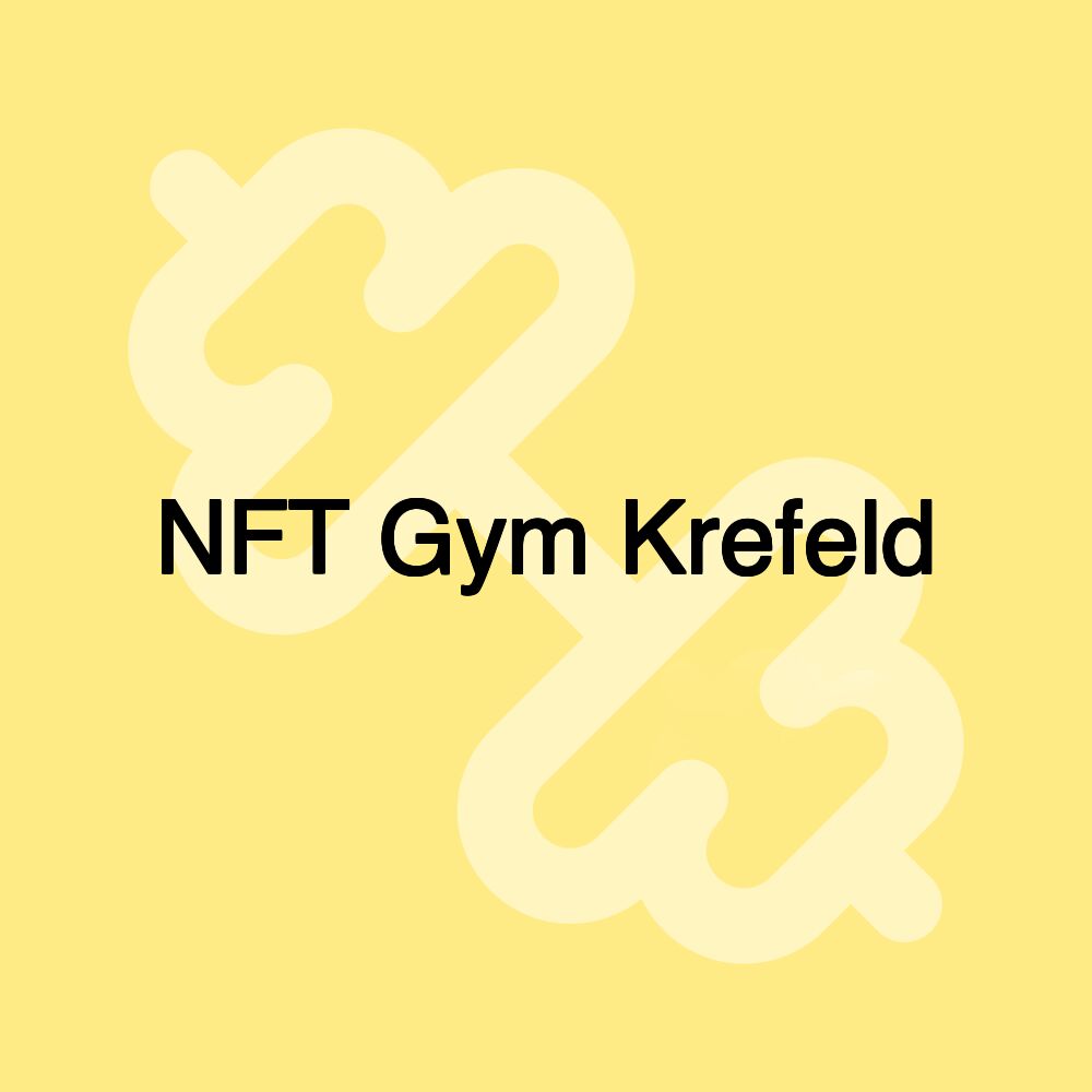 NFT Gym Krefeld