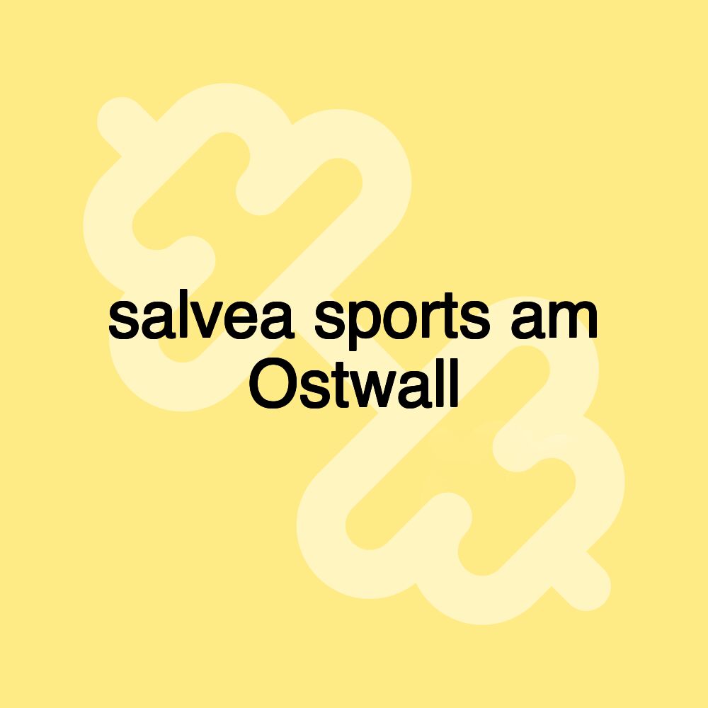 salvea sports am Ostwall