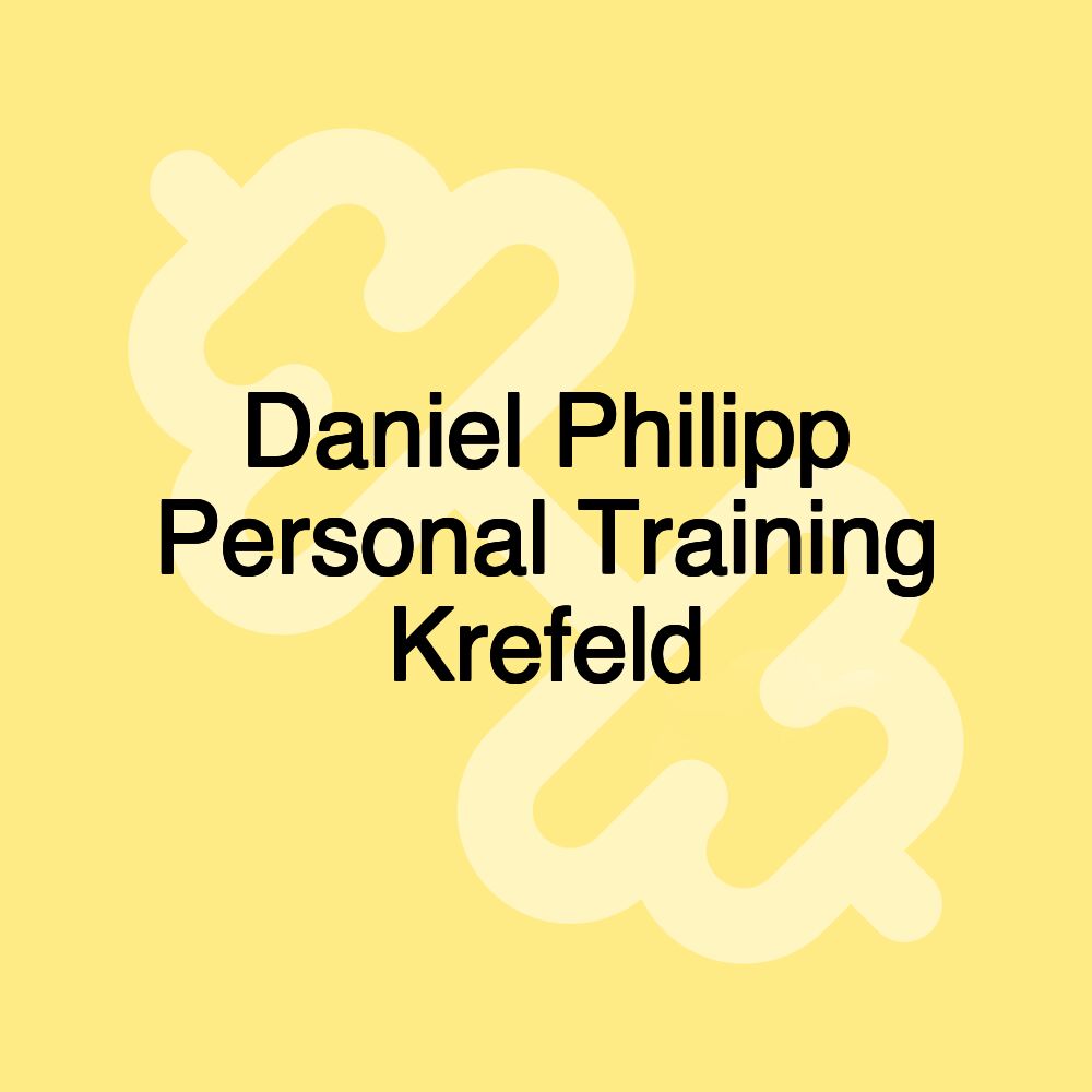 Daniel Philipp Personal Training Krefeld