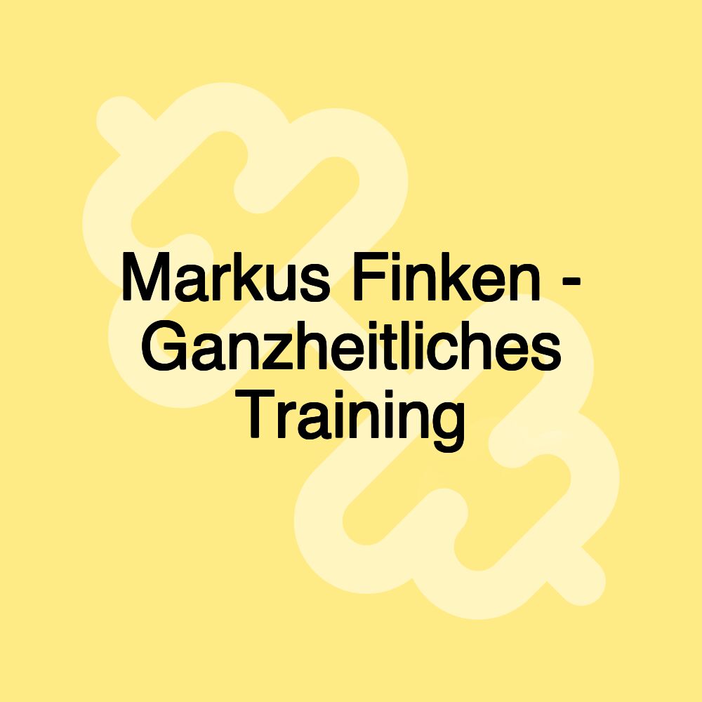 Markus Finken - Ganzheitliches Training