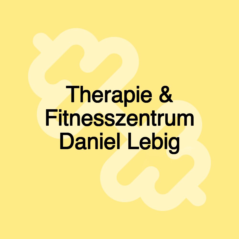 Therapie & Fitnesszentrum Daniel Lebig