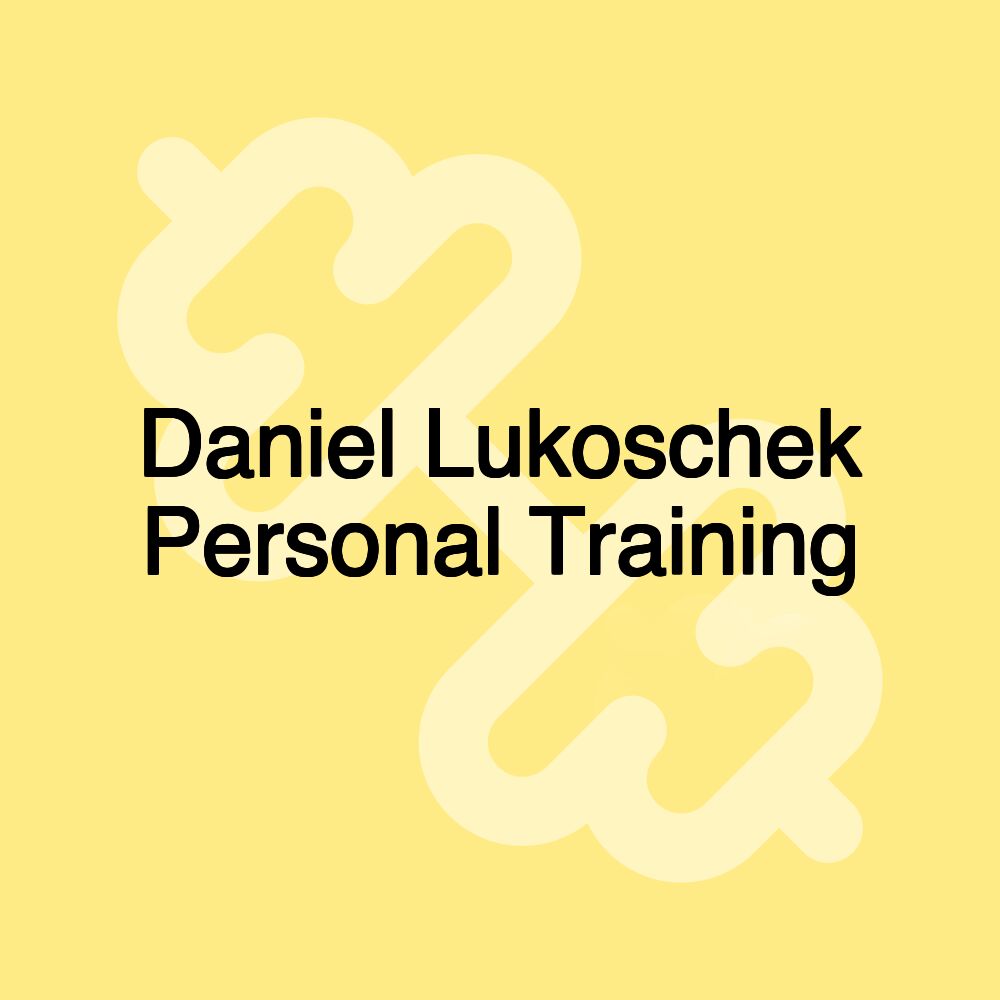 Daniel Lukoschek Personal Training