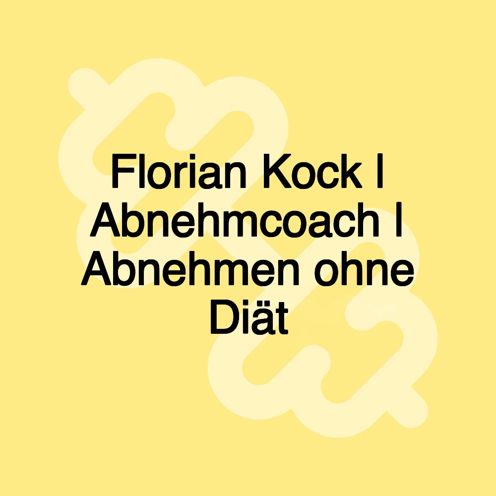 Florian Kock | Abnehmcoach | Abnehmen ohne Diät