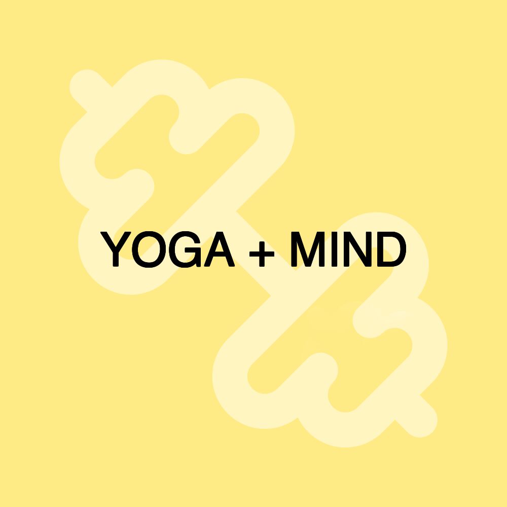 YOGA + MIND