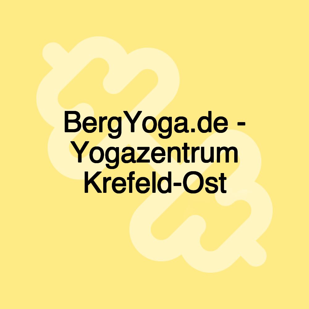 BergYoga.de - Yogazentrum Krefeld-Ost