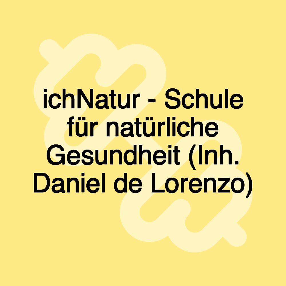 ichNatur - Schule für natürliche Gesundheit (Inh. Daniel de Lorenzo)