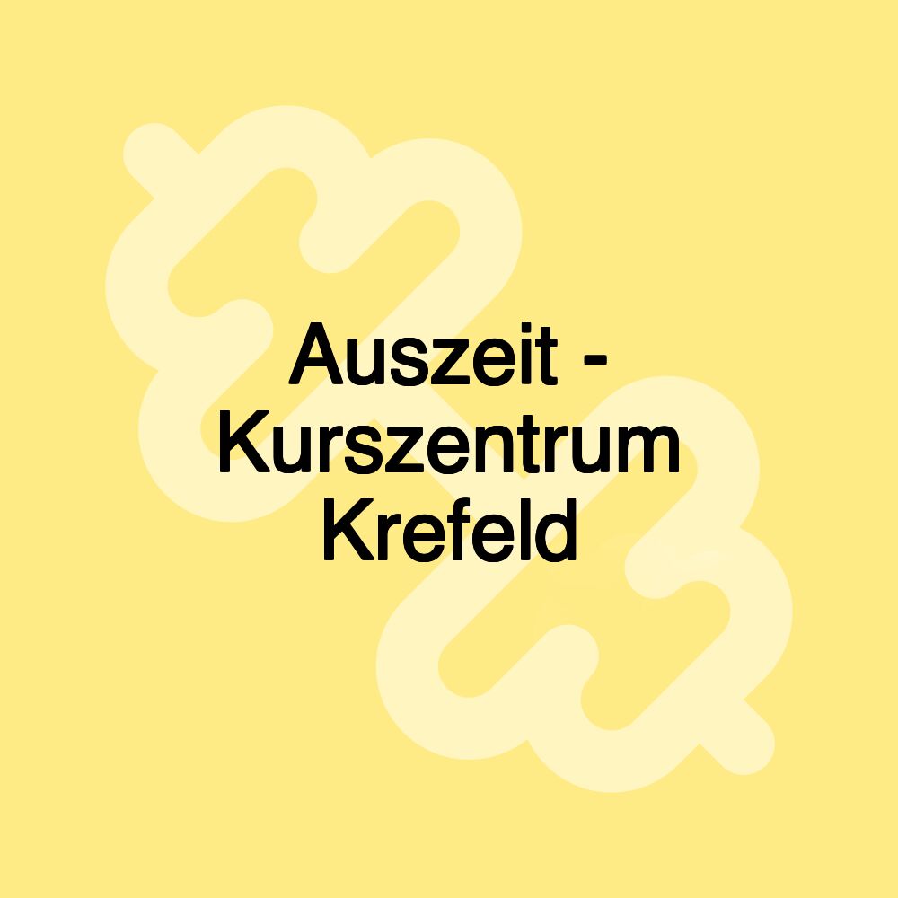 Auszeit - Kurszentrum Krefeld