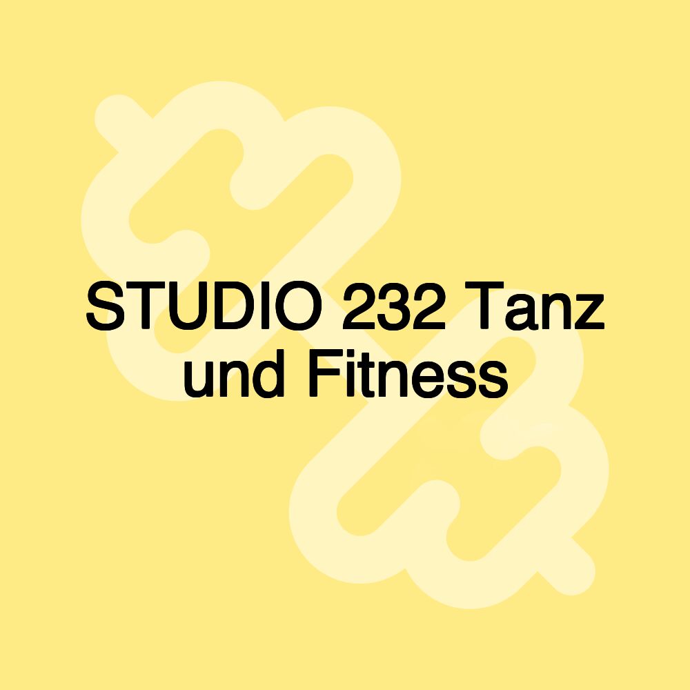 STUDIO 232 Tanz und Fitness