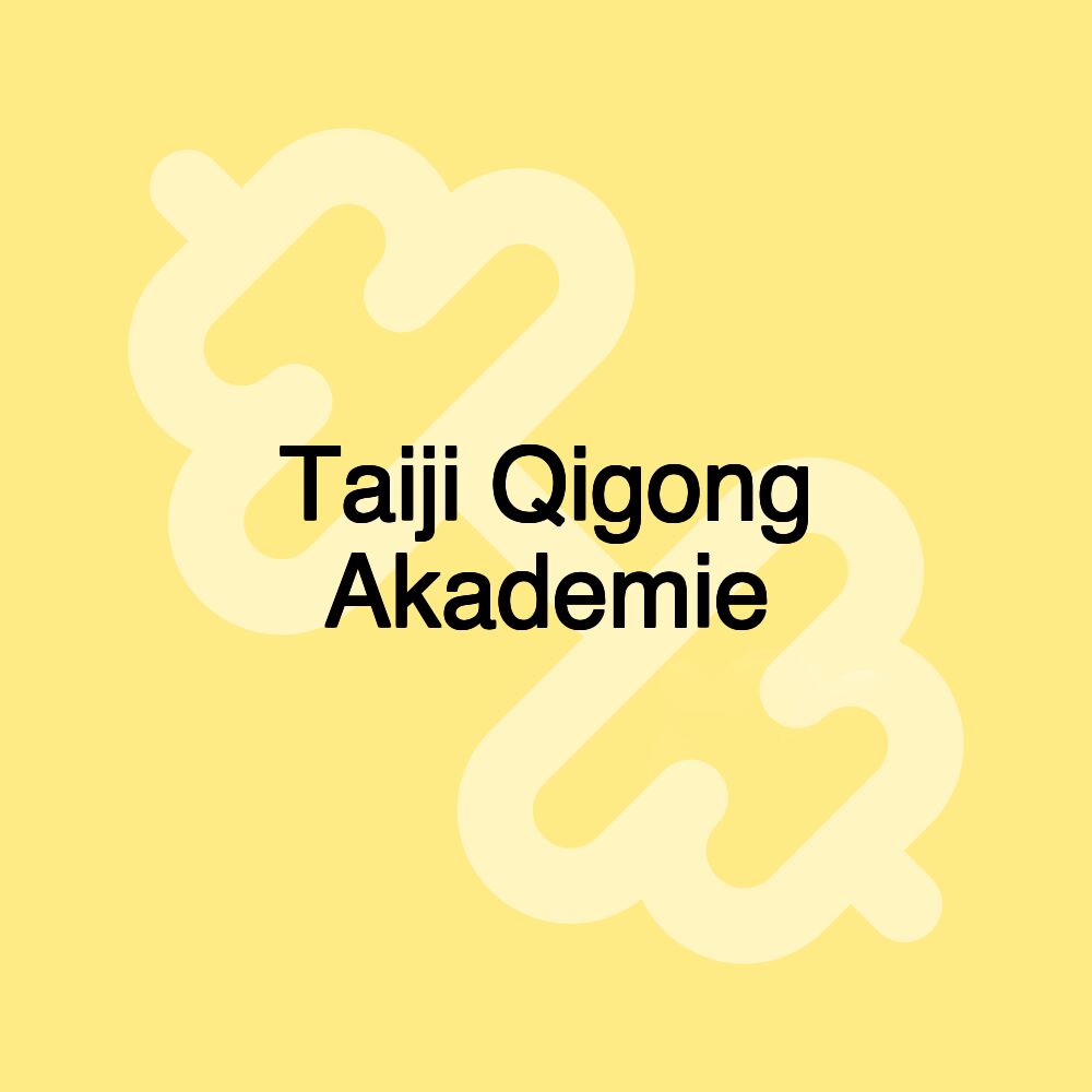 Taiji Qigong Akademie