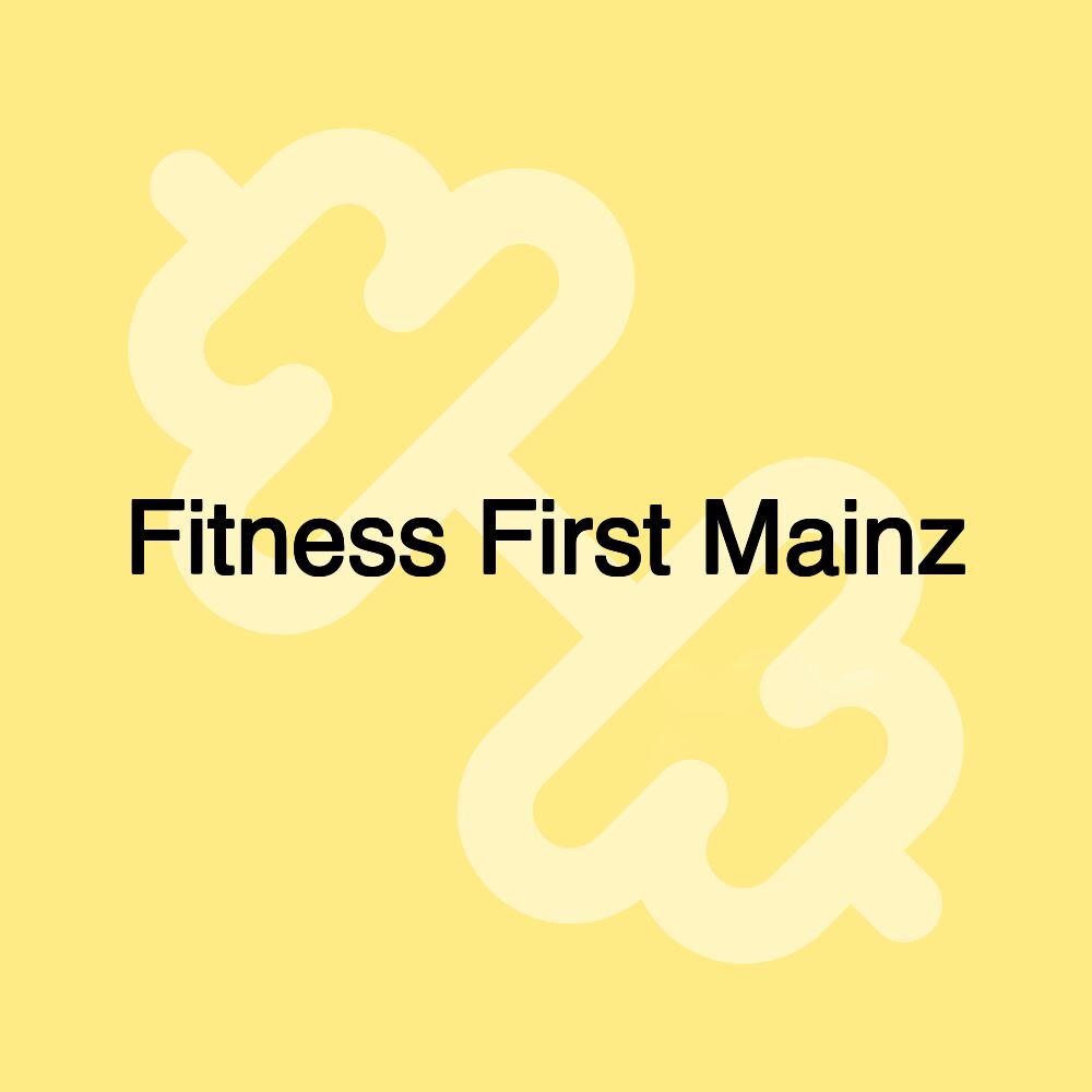 Fitness First Mainz