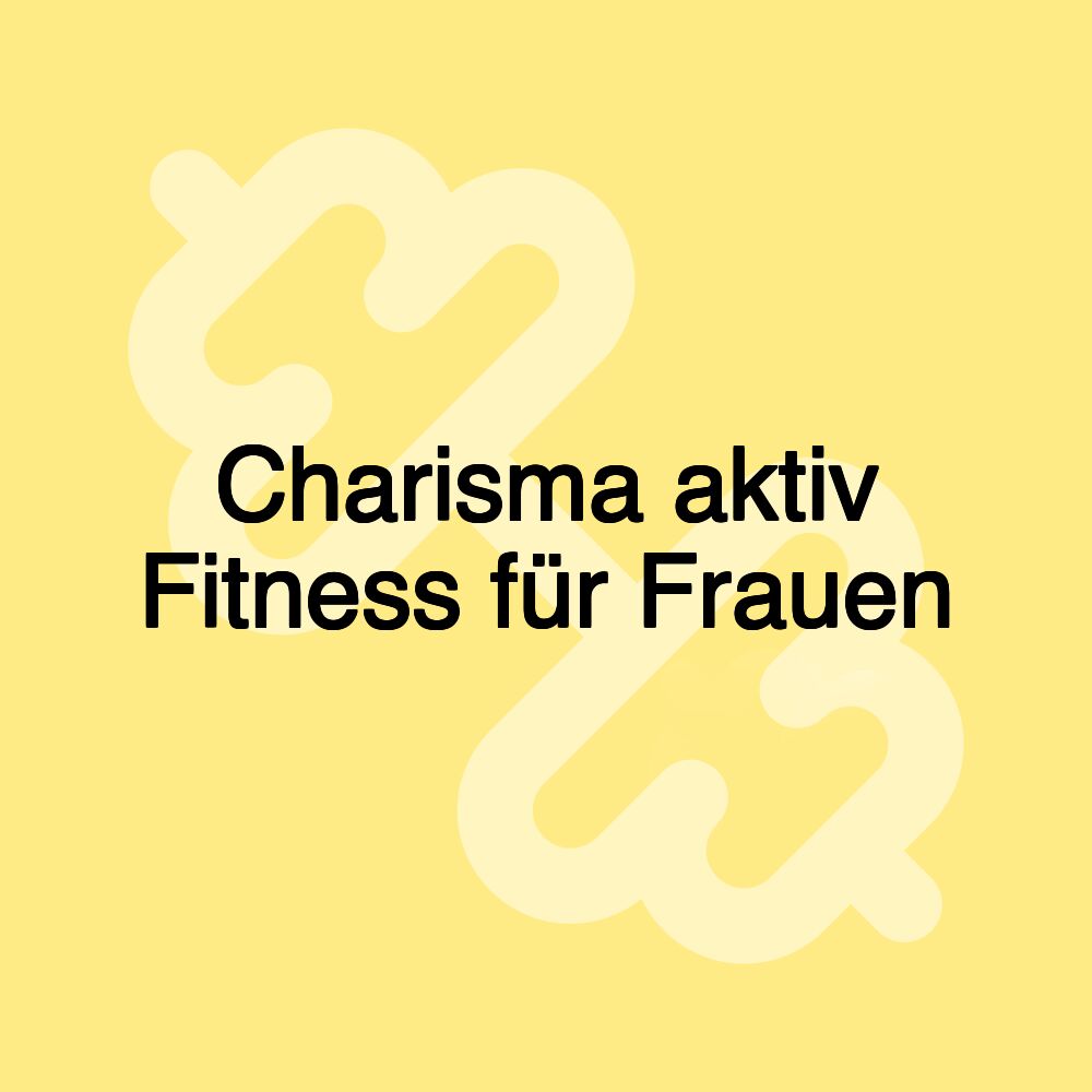 Charisma aktiv Fitness für Frauen