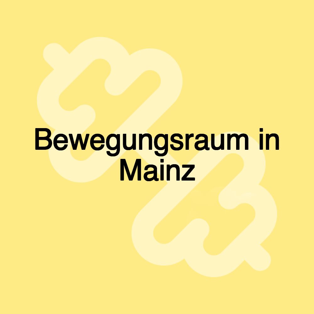 Bewegungsraum in Mainz