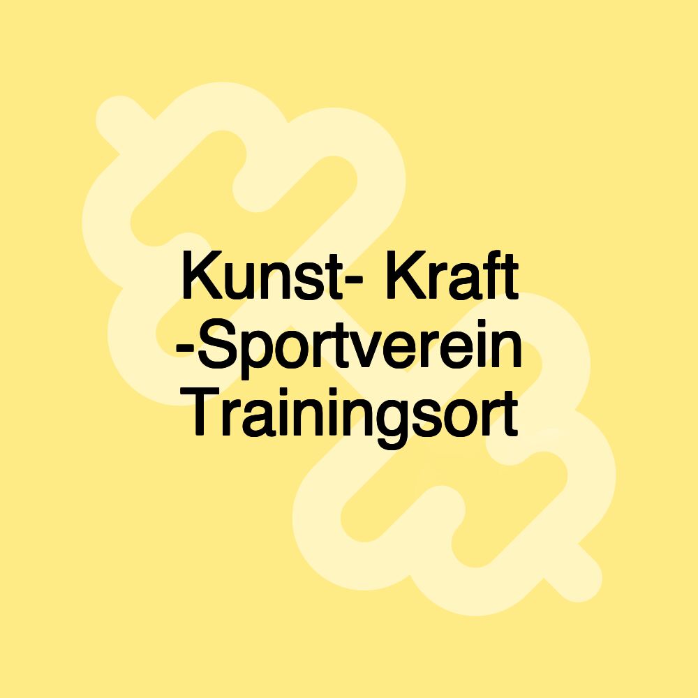 Kunst- Kraft -Sportverein Trainingsort