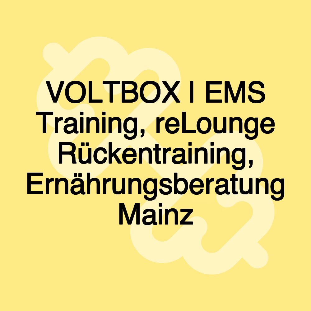 VOLTBOX | EMS Training, reLounge Rückentraining, Ernährungsberatung Mainz