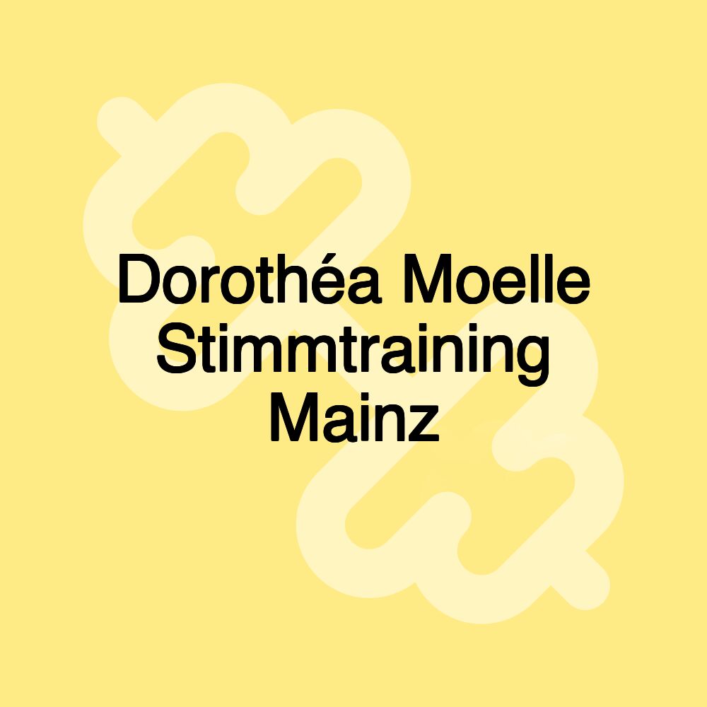 Dorothéa Moelle Stimmtraining Mainz