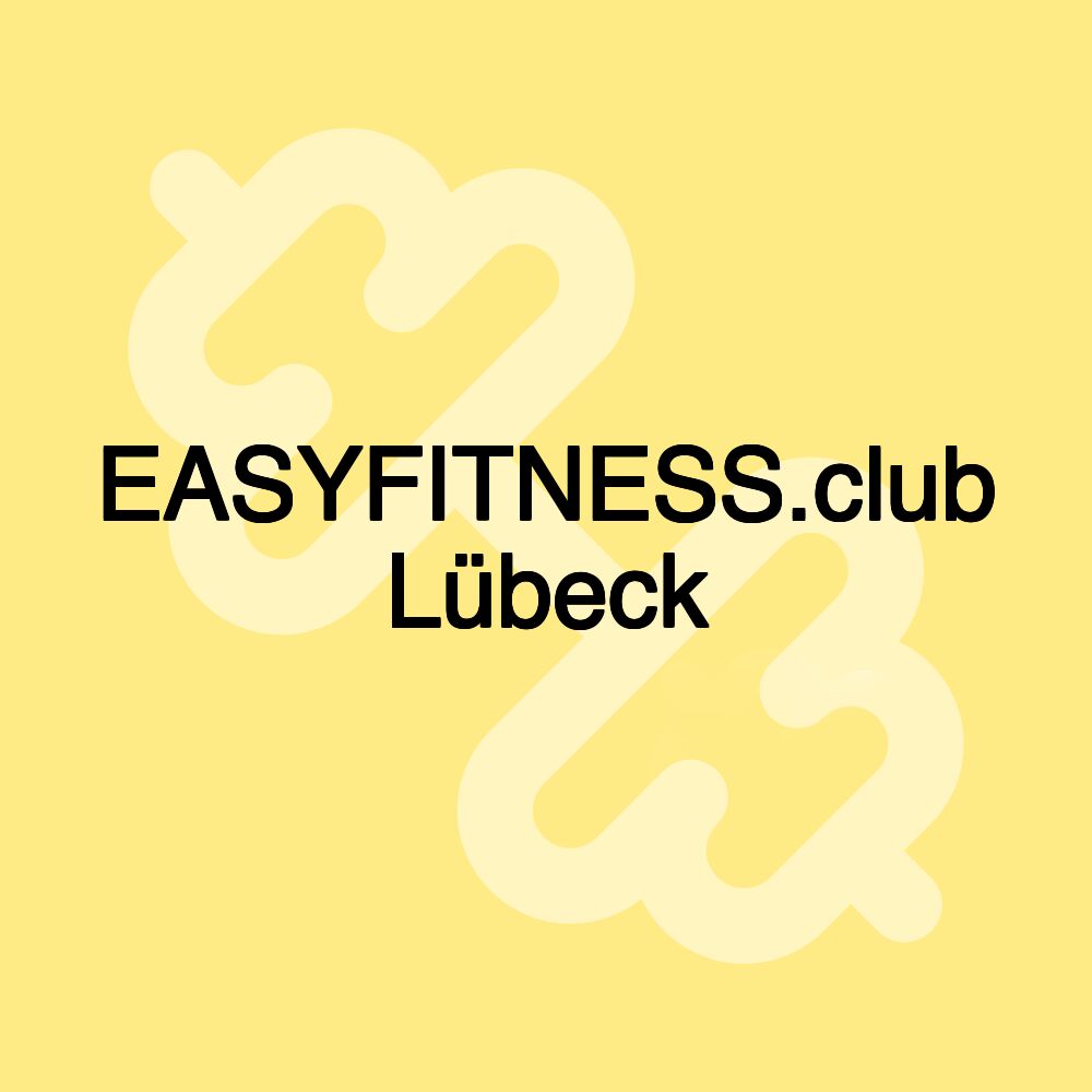 EASYFITNESS.club Lübeck