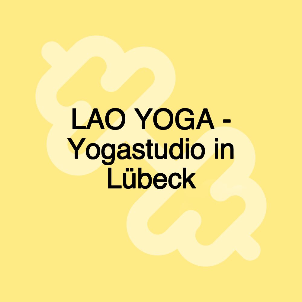 LAO YOGA - Yogastudio in Lübeck