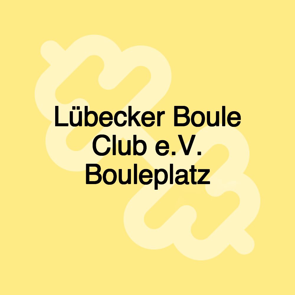 Lübecker Boule Club e.V. Bouleplatz