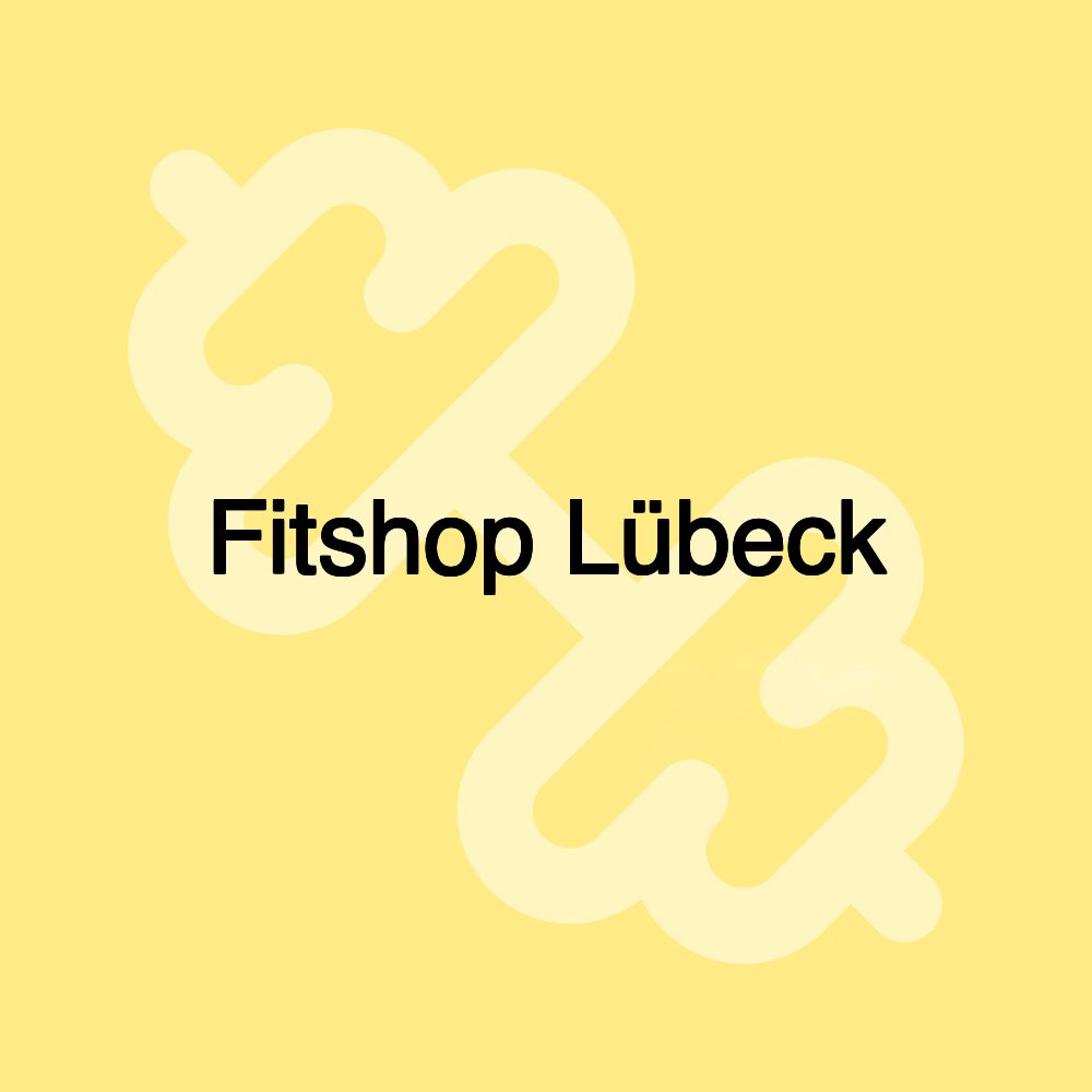 Fitshop Lübeck