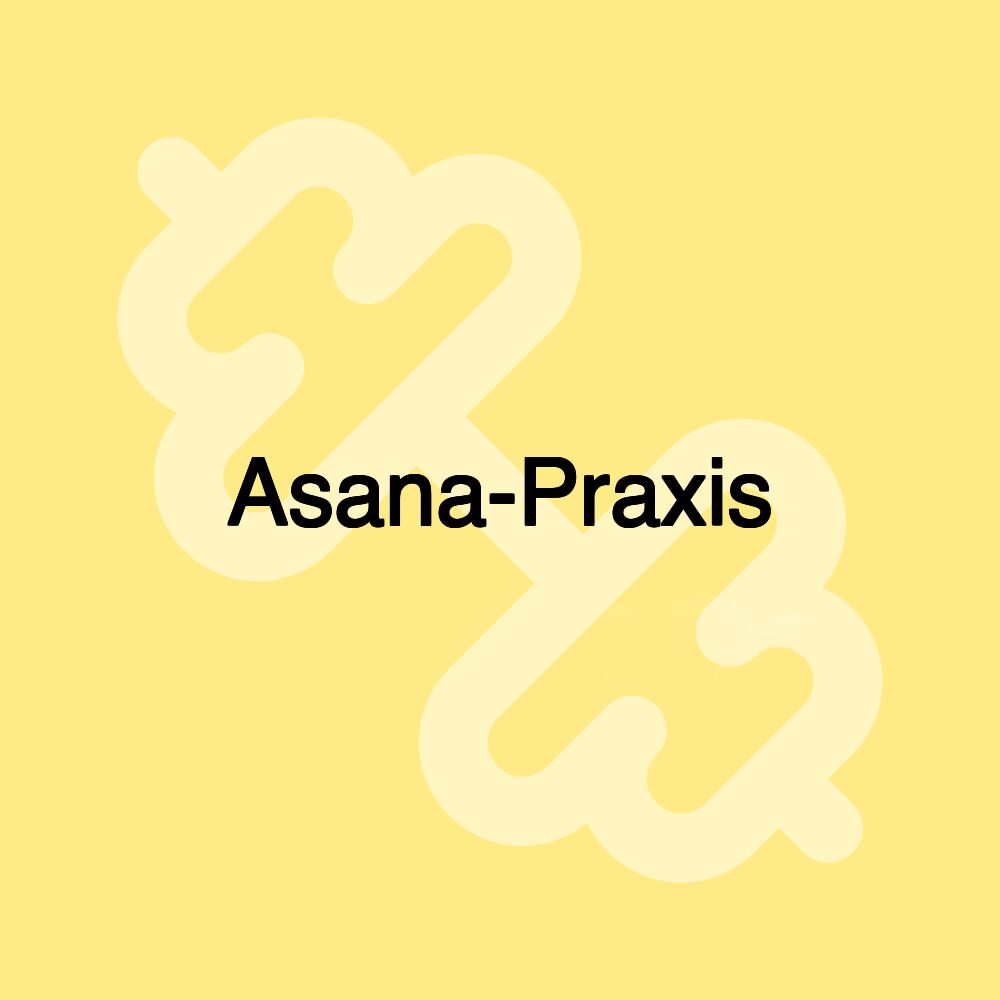 Asana-Praxis