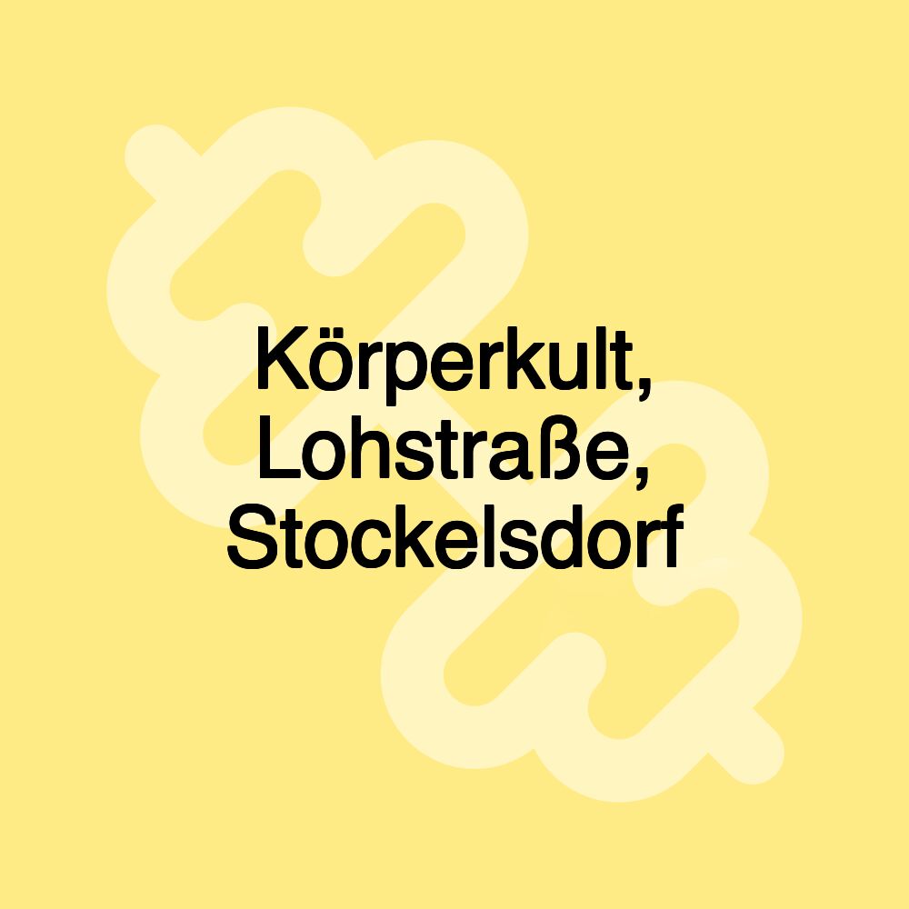 Körperkult, Lohstraße, Stockelsdorf