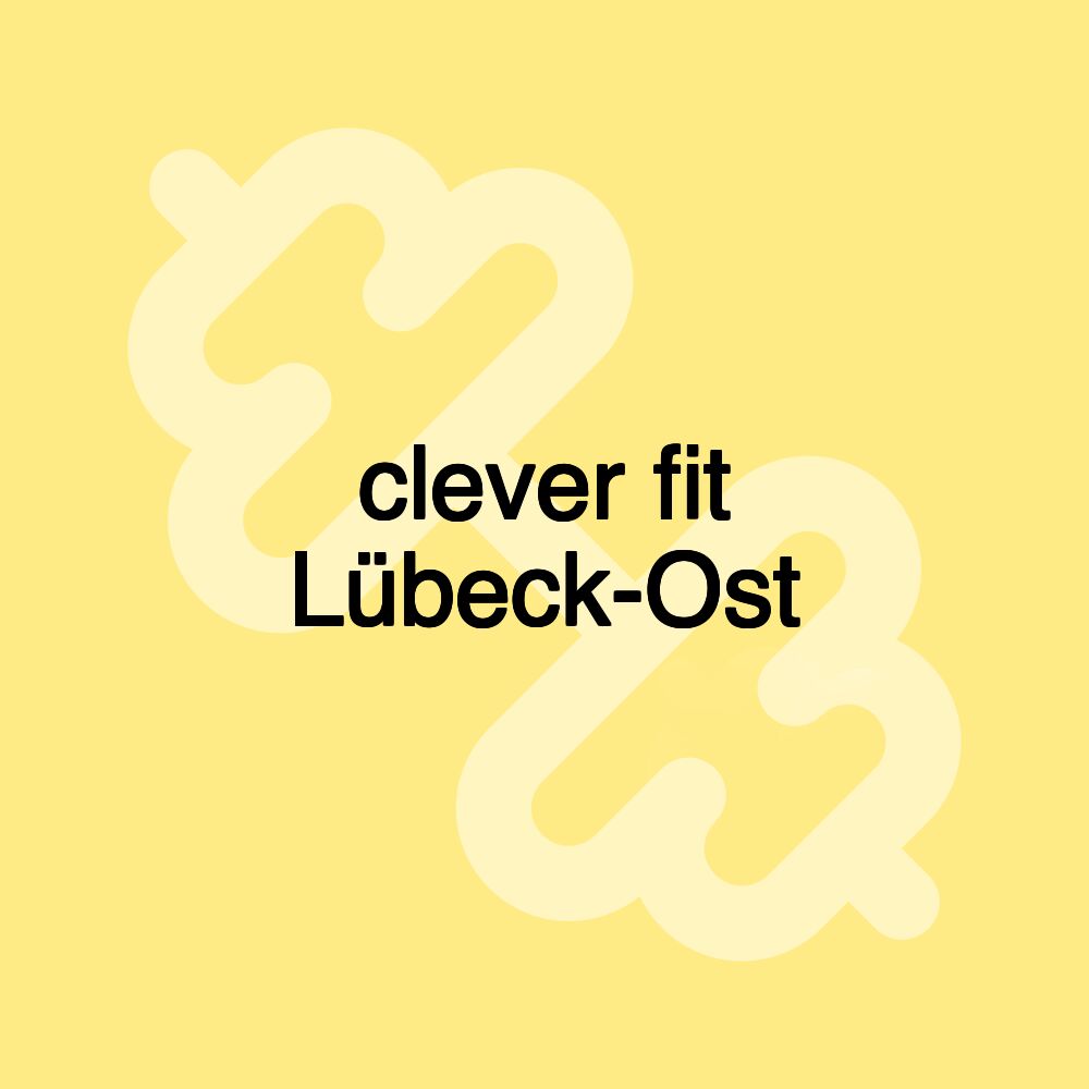 clever fit Lübeck-Ost