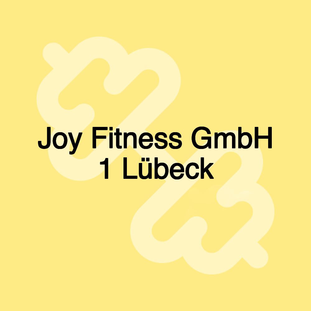 Joy Fitness GmbH 1 Lübeck