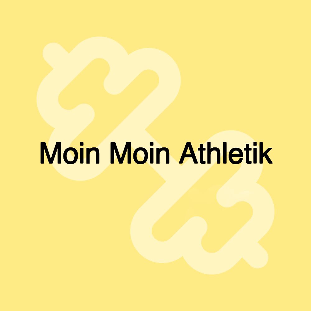 Moin Moin Athletik