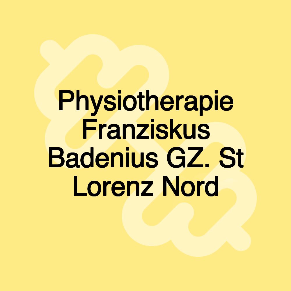 Physiotherapie Franziskus Badenius GZ. St Lorenz Nord