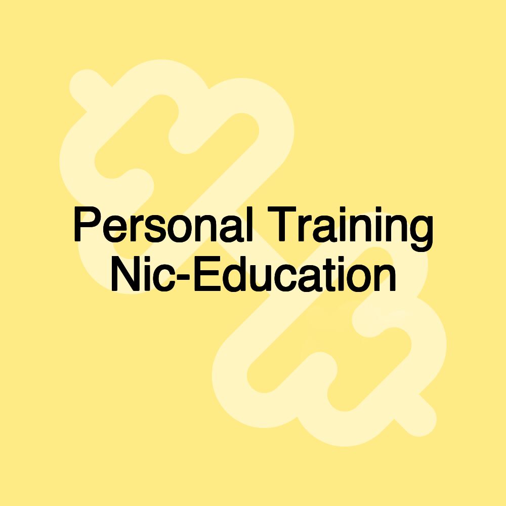 Personal Training Nic-Education