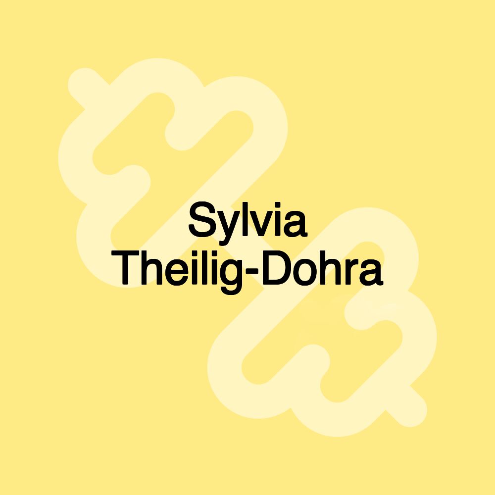 Sylvia Theilig-Dohra