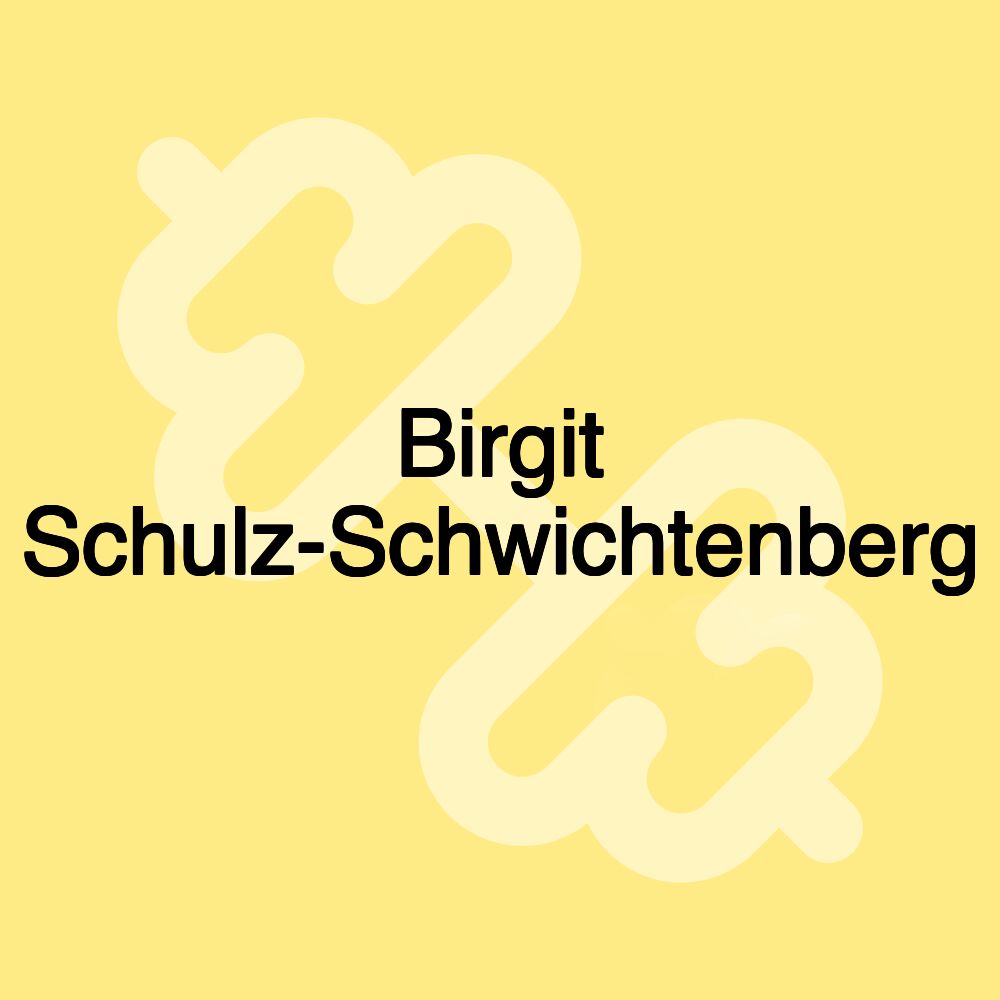 Birgit Schulz-Schwichtenberg