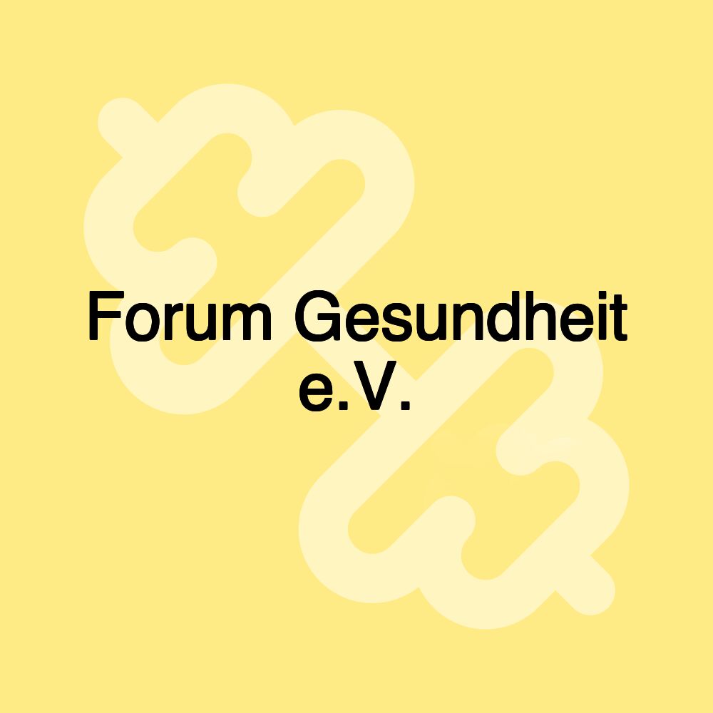 Forum Gesundheit e.V.