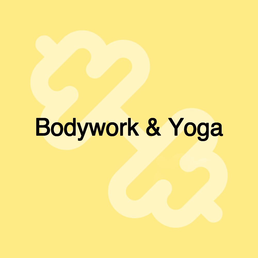 Bodywork & Yoga