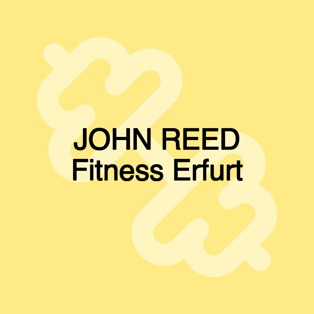 JOHN REED Fitness Erfurt