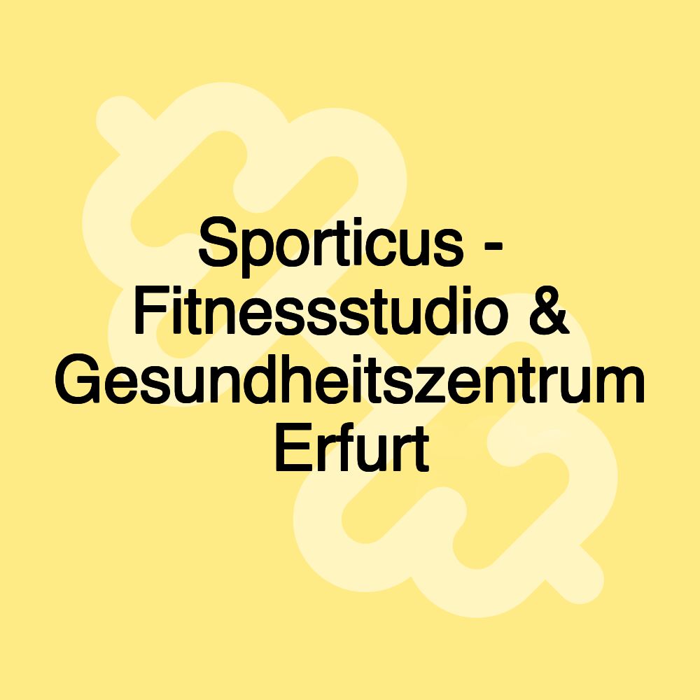 Sporticus - Fitnessstudio & Gesundheitszentrum Erfurt