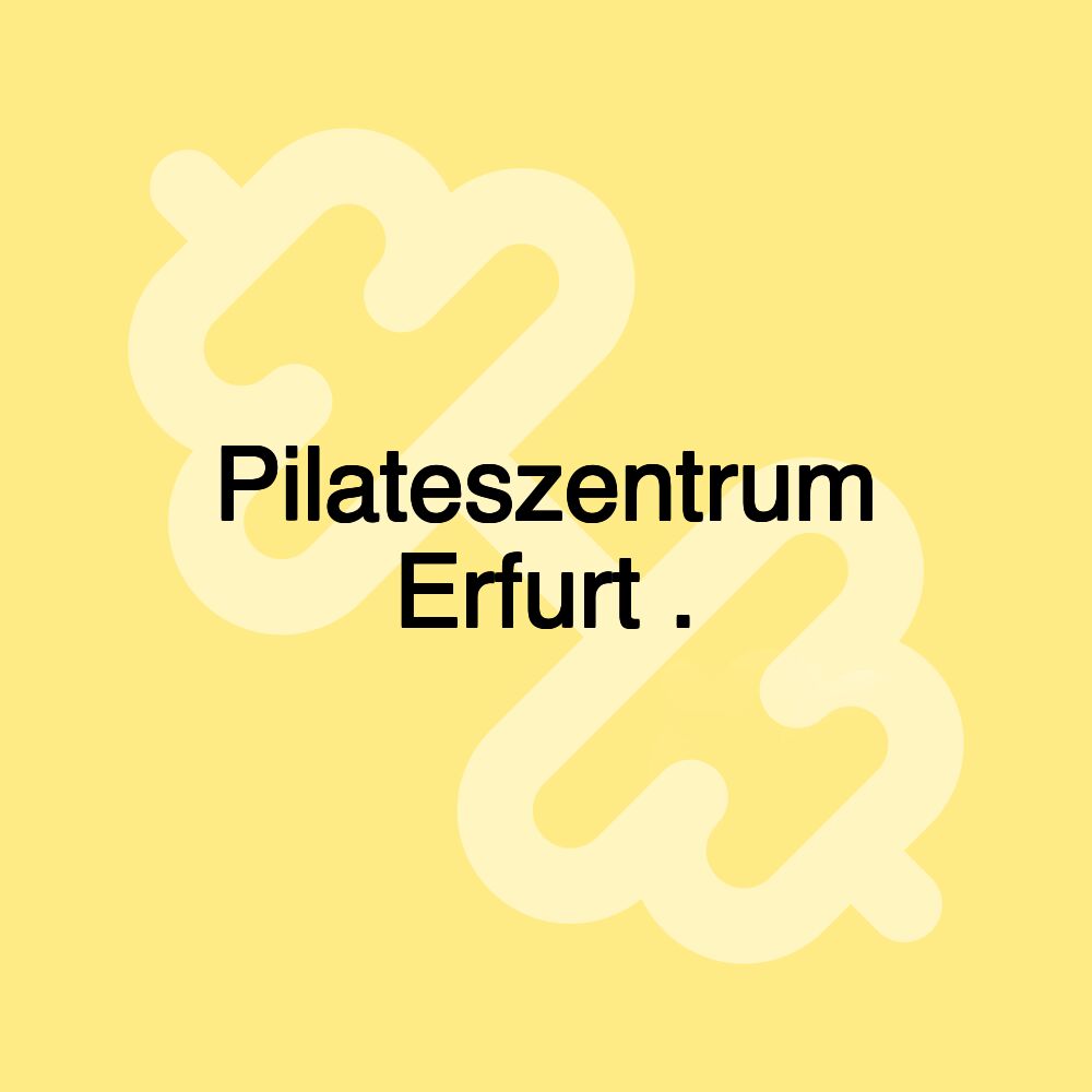 Pilateszentrum Erfurt .