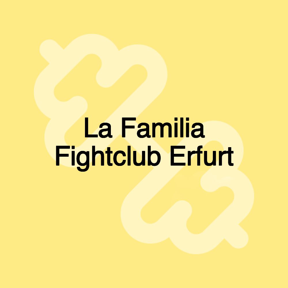 La Familia Fightclub Erfurt