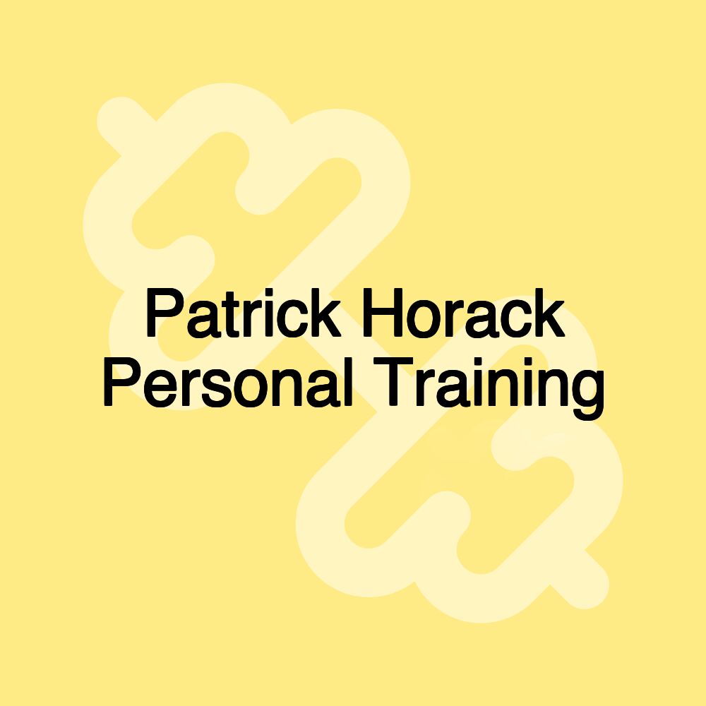 Patrick Horack Personal Training