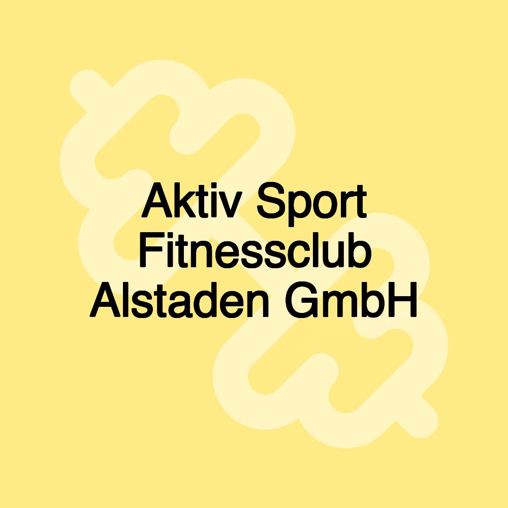 Aktiv Sport Fitnessclub Alstaden GmbH