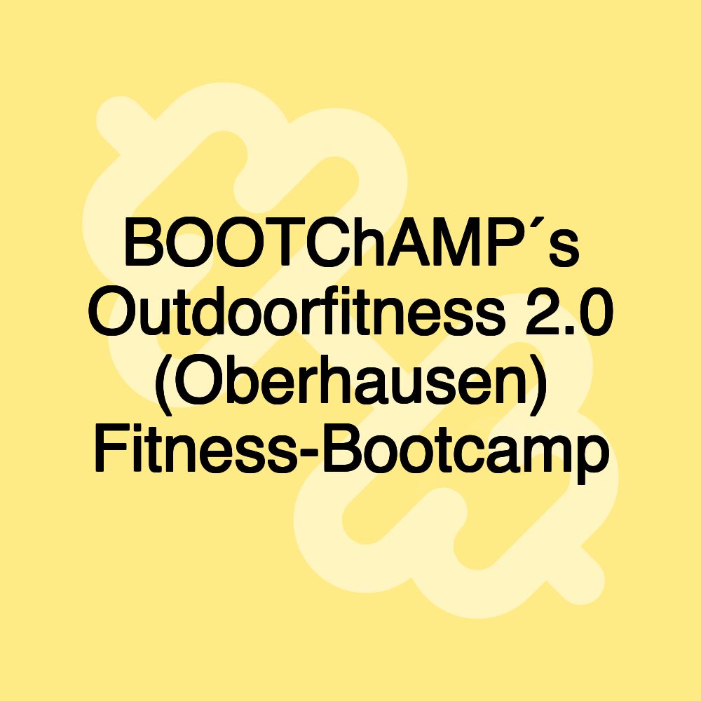 BOOTChAMP´s Outdoorfitness 2.0 (Oberhausen) Fitness-Bootcamp