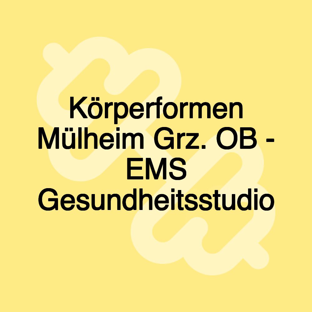 Körperformen Mülheim Grz. OB - EMS Gesundheitsstudio